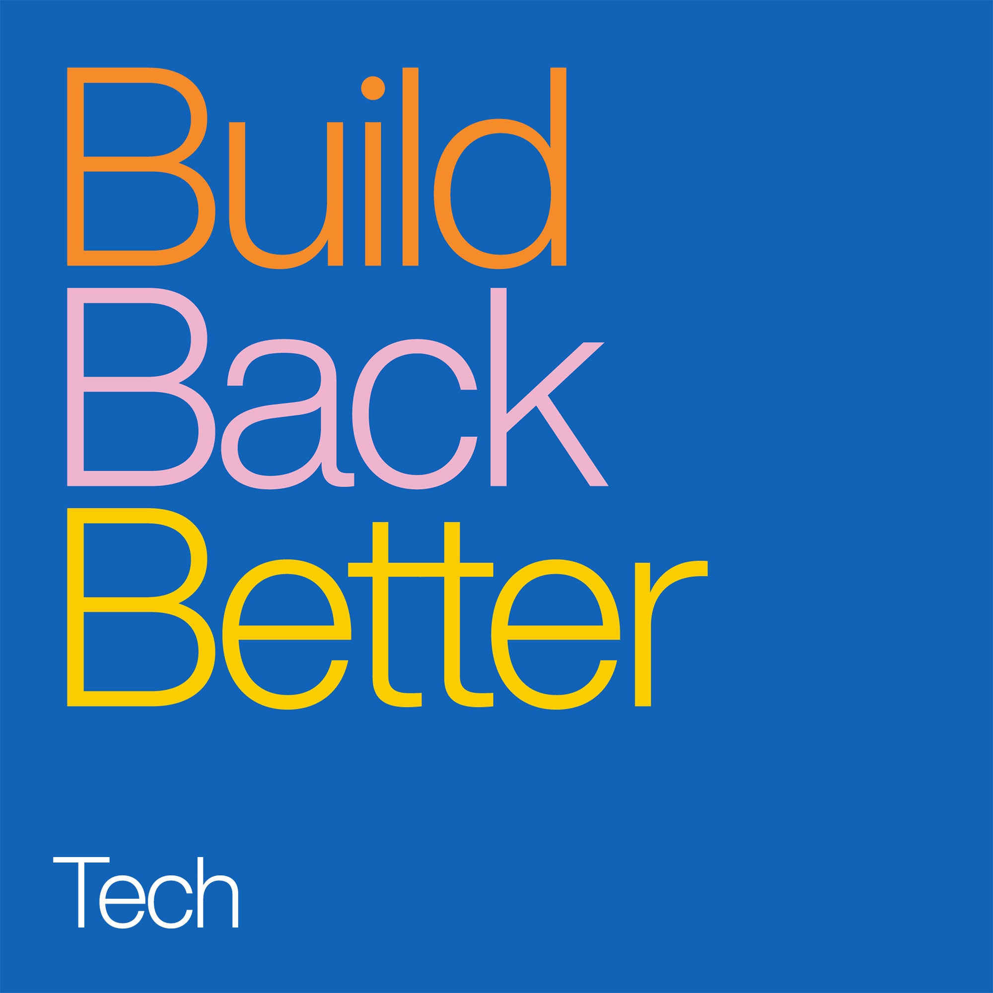 Build Back Better - Technology
