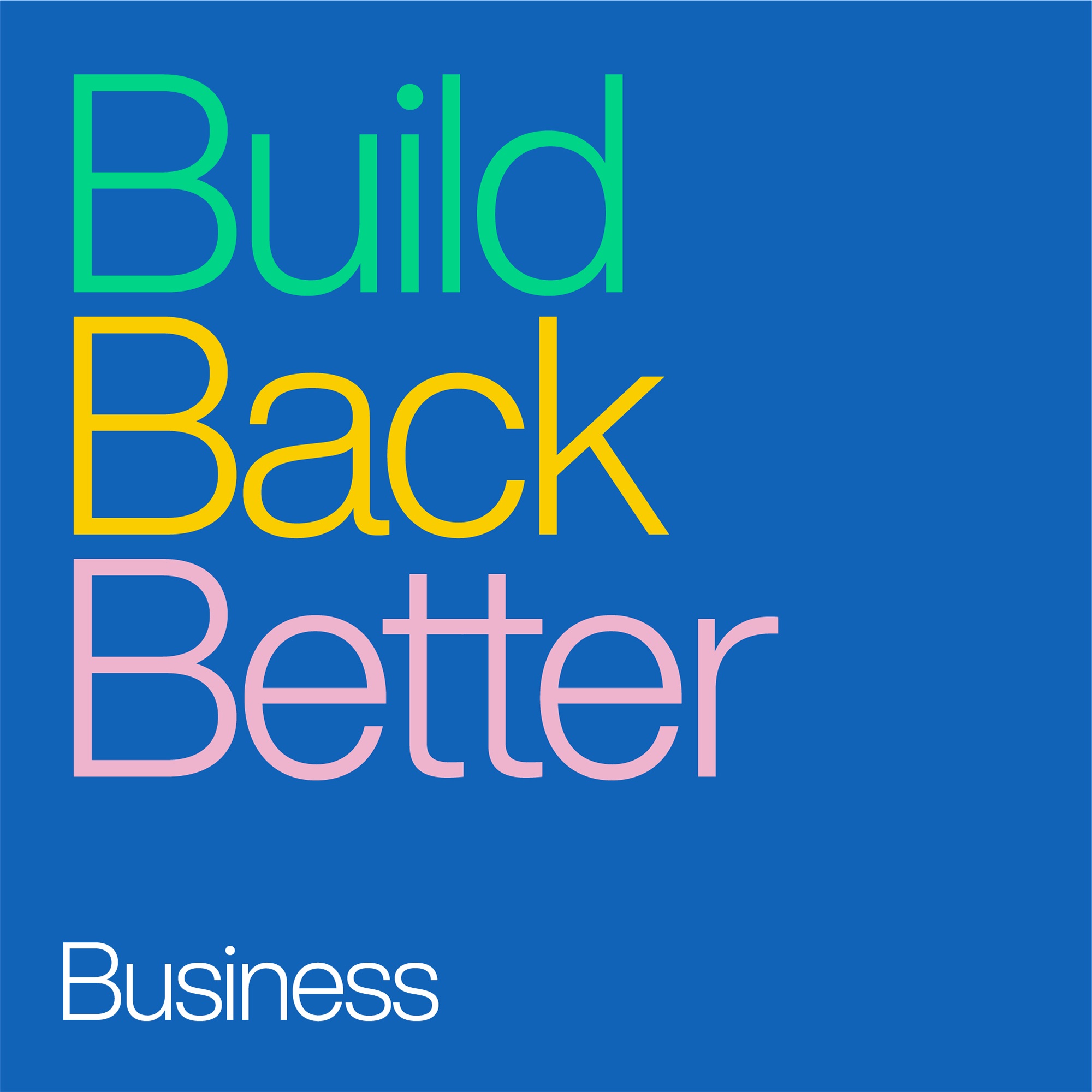 Build Back Better - Business