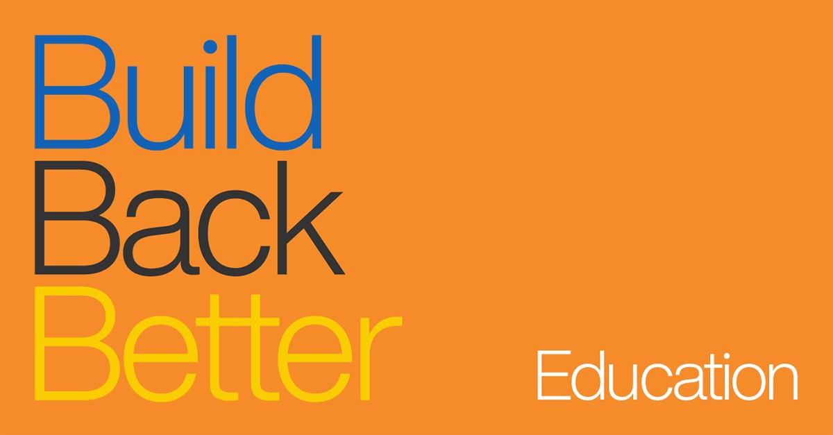 Build Back Better - Education