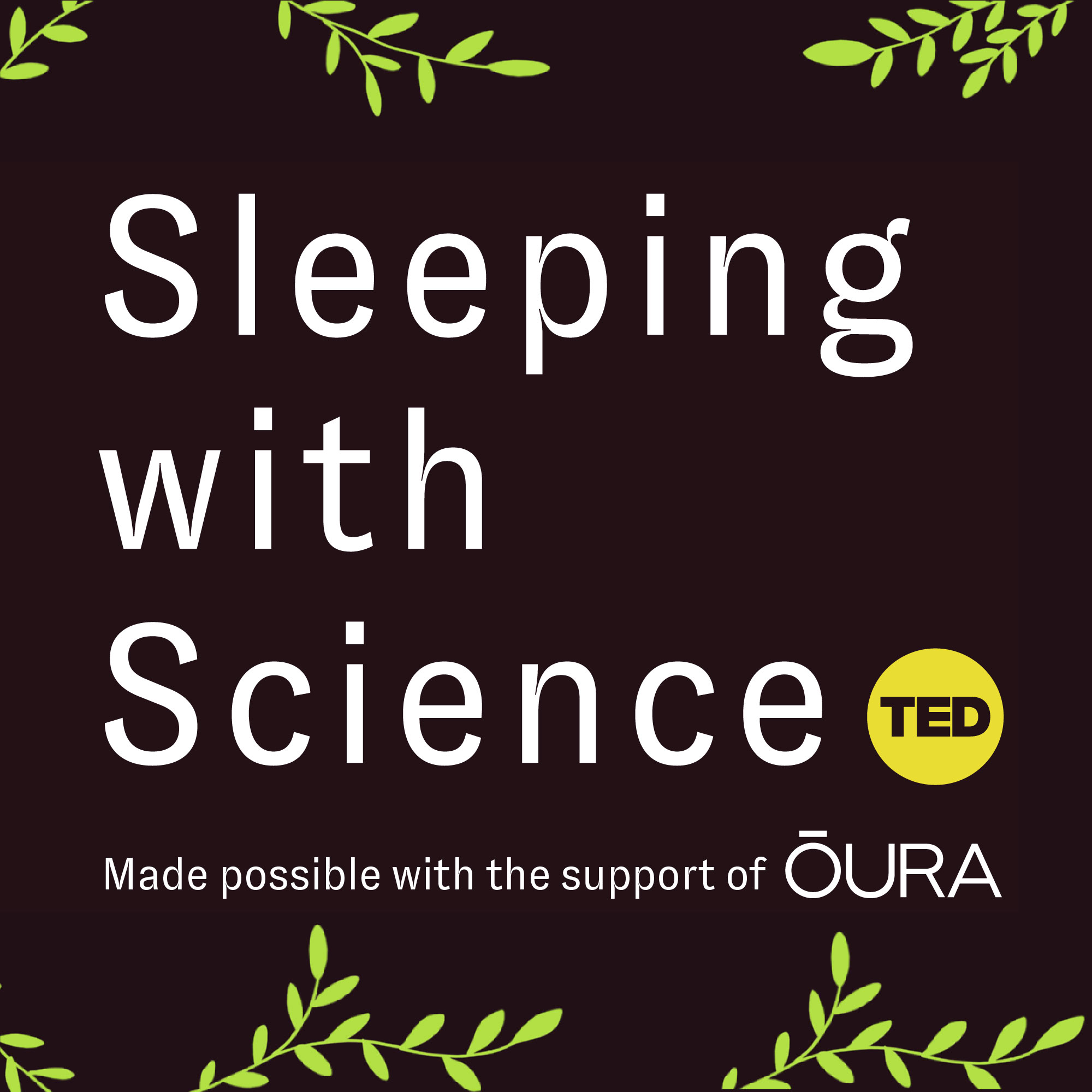 Sleeping with Science | TED Series